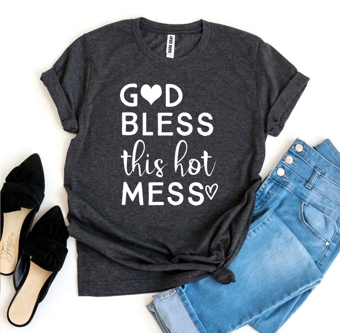 God Bless This Hot Mess shirt