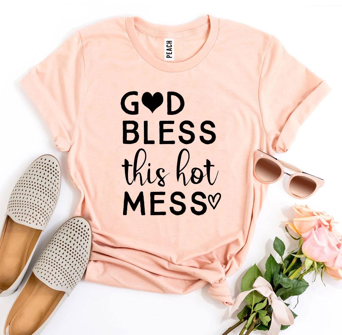 God Bless This Hot Mess shirt